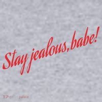 Stay Jealous Babe Women's Sweatshirt thumb 2