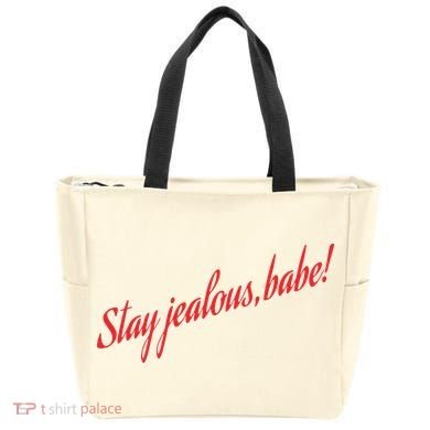 Stay Jealous Babe Tote Bag