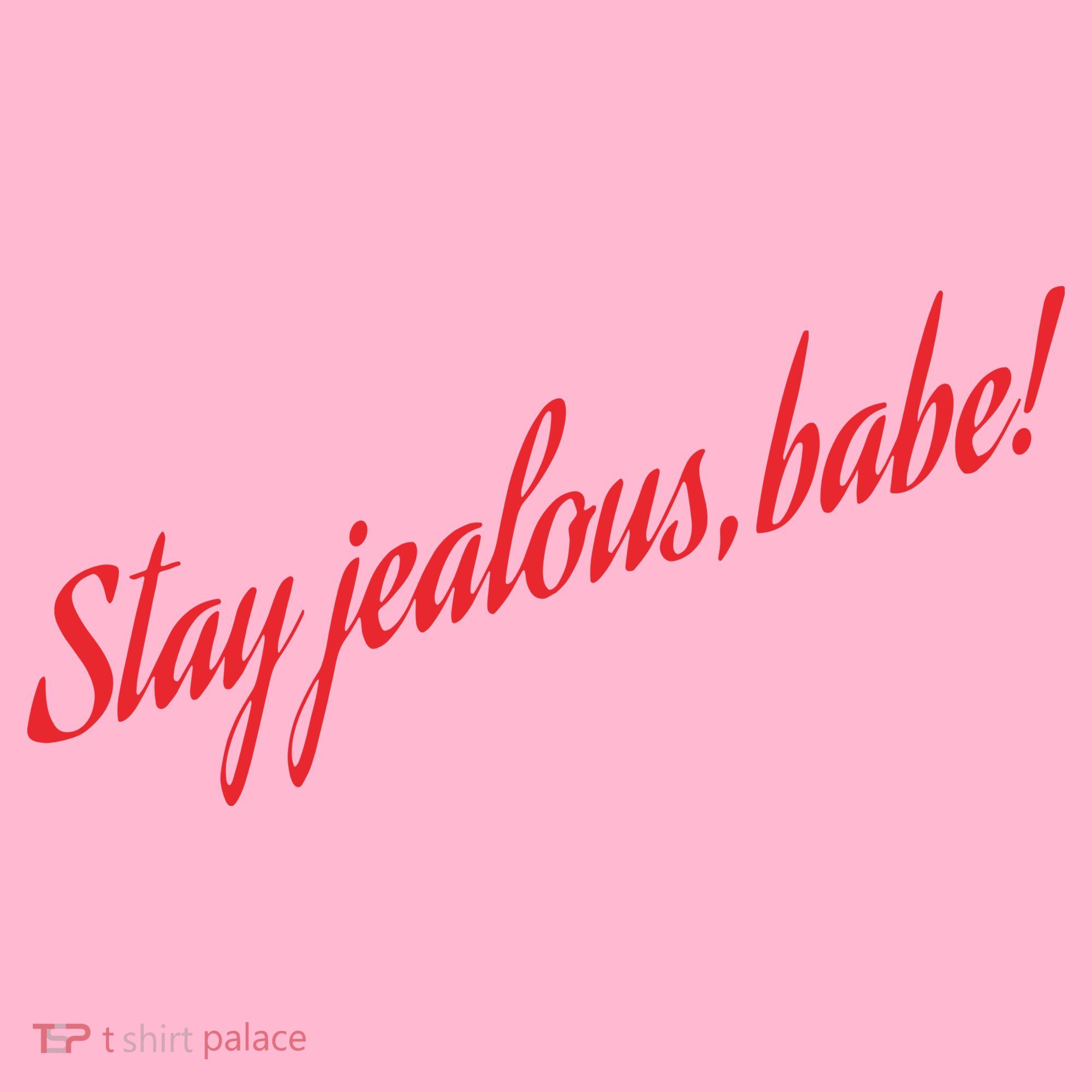 Stay Jealous Babe Coaster