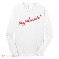 Stay Jealous Babe Long Sleeve Shirt thumb 0