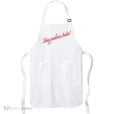 Stay Jealous Babe Apron