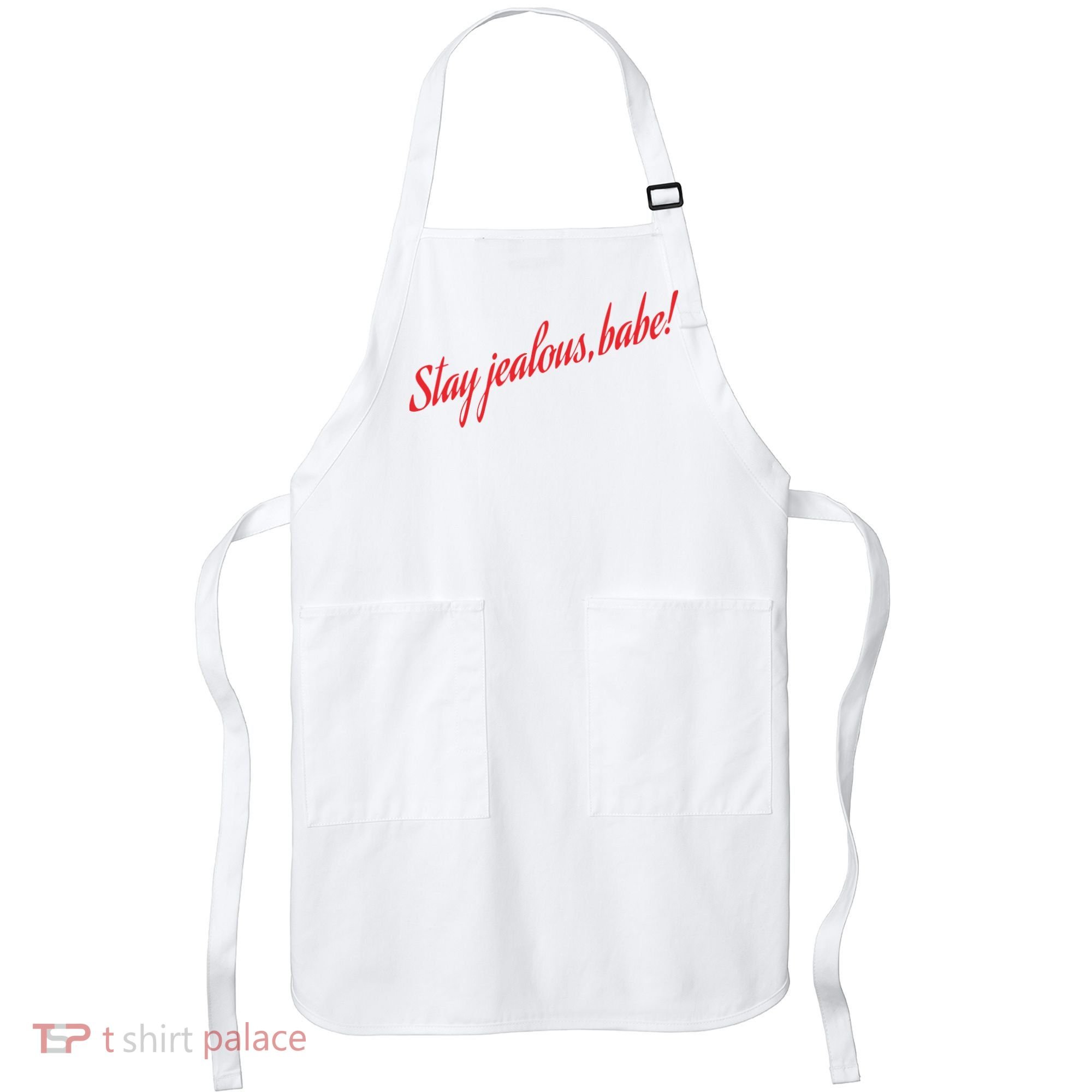 Stay Jealous Babe Apron