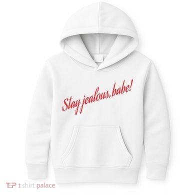 Stay Jealous Babe Kids Hoodie