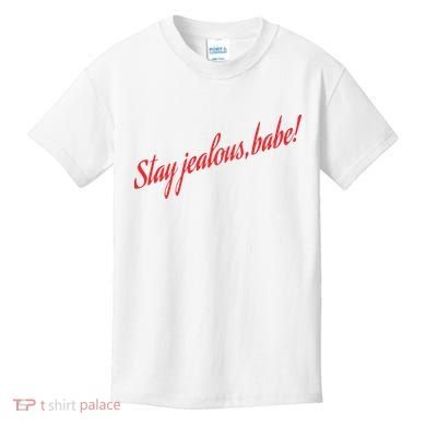 Stay Jealous Babe Kids T-Shirt