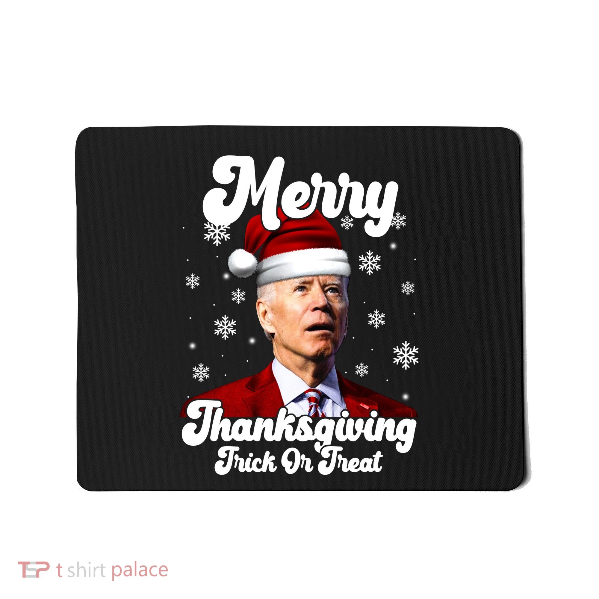 Santa Joe Biden Christmas Merry Thanksgiving Trick Or Treat Mousepad