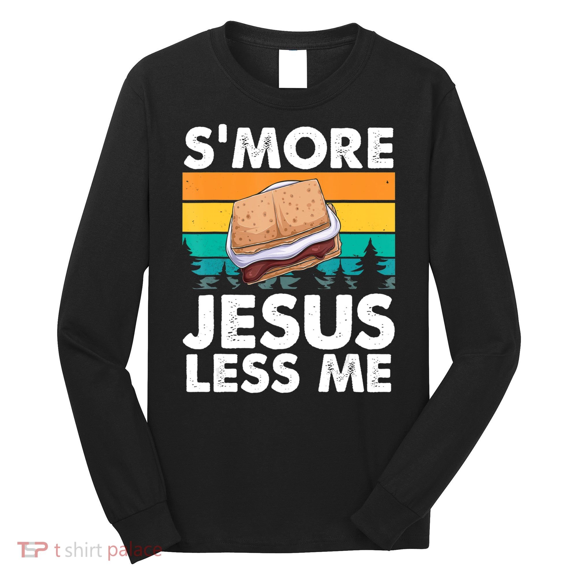 S'more Jesus Christianity Lover Jesus Teachings Camper Long Sleeve Shirt