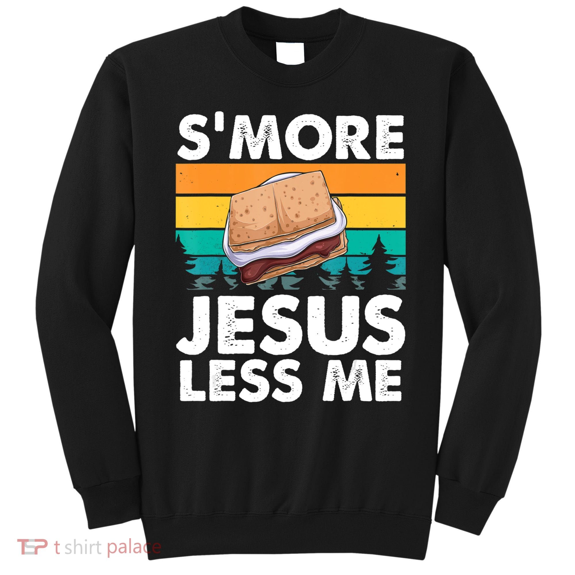 S'more Jesus Christianity Lover Jesus Teachings Camper Sweatshirt