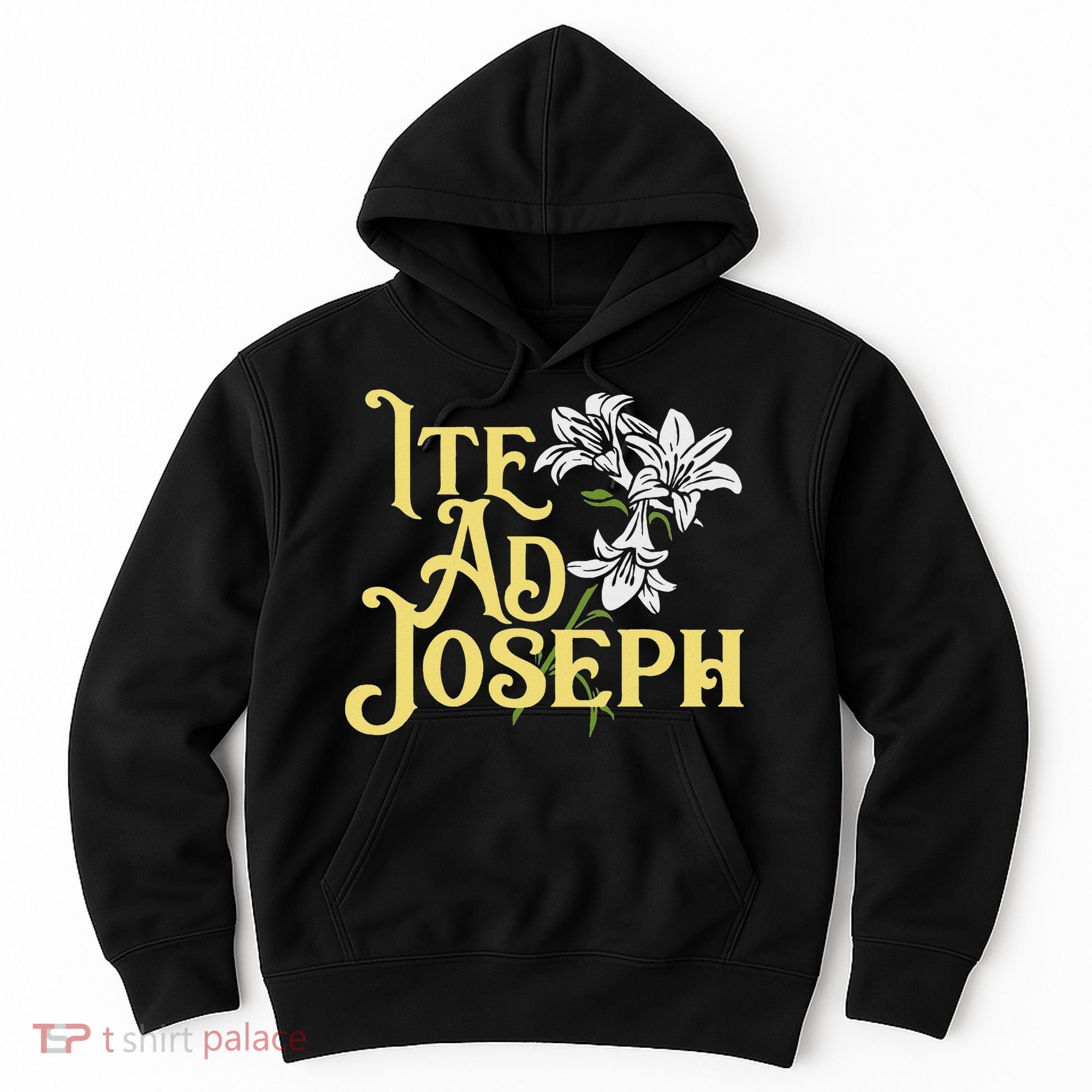 St Joseph Consecration Ite Ad Joseph Latin Catholic Saints Hoodie