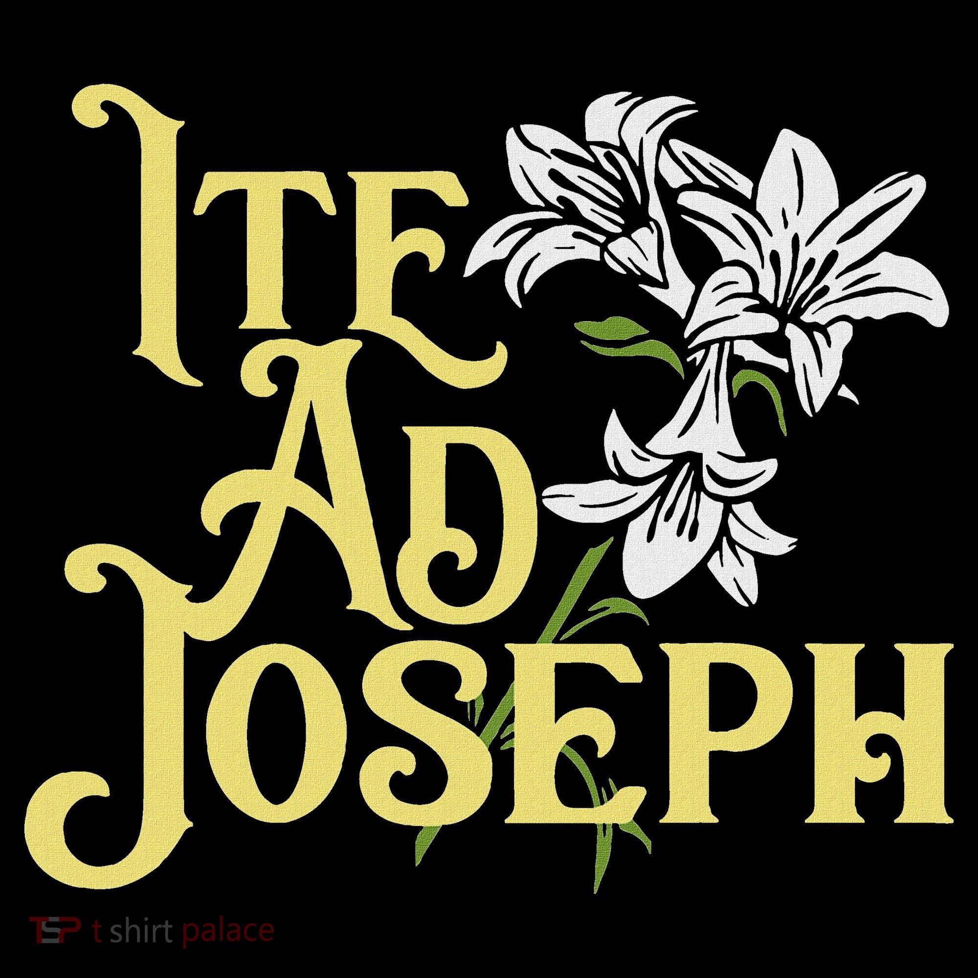 St Joseph Consecration Ite Ad Joseph Latin Catholic Saints Sweatshirt