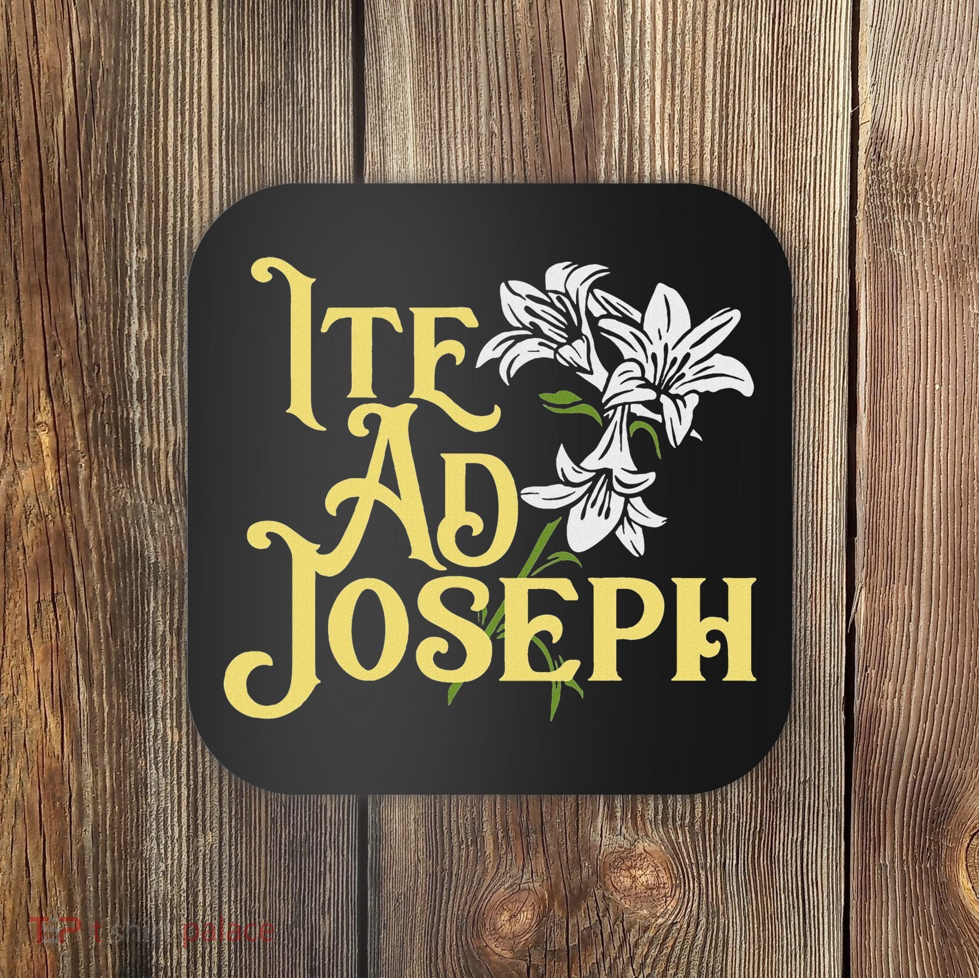 St Joseph Consecration Ite Ad Joseph Latin Catholic Saints Coaster