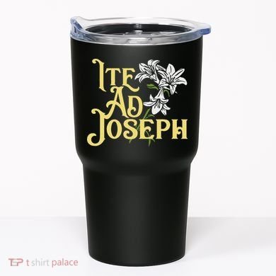 St Joseph Consecration Ite Ad Joseph Latin Catholic Saints Tumbler