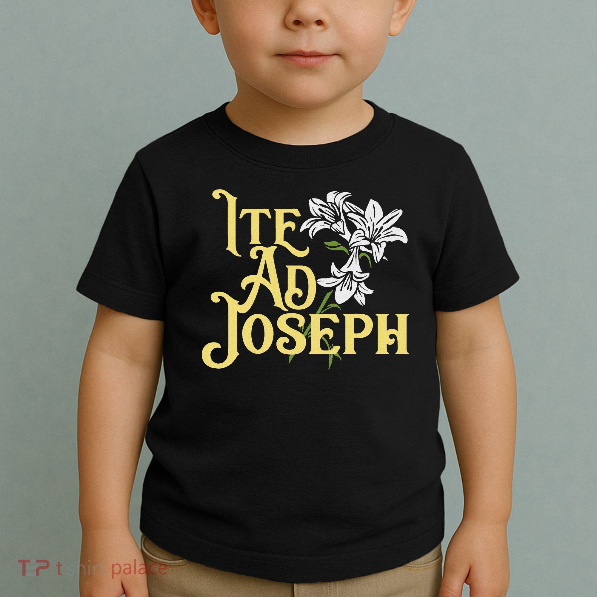 St Joseph Consecration Ite Ad Joseph Latin Catholic Saints Toddler T-Shirt