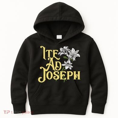 St Joseph Consecration Ite Ad Joseph Latin Catholic Saints Kids Hoodie