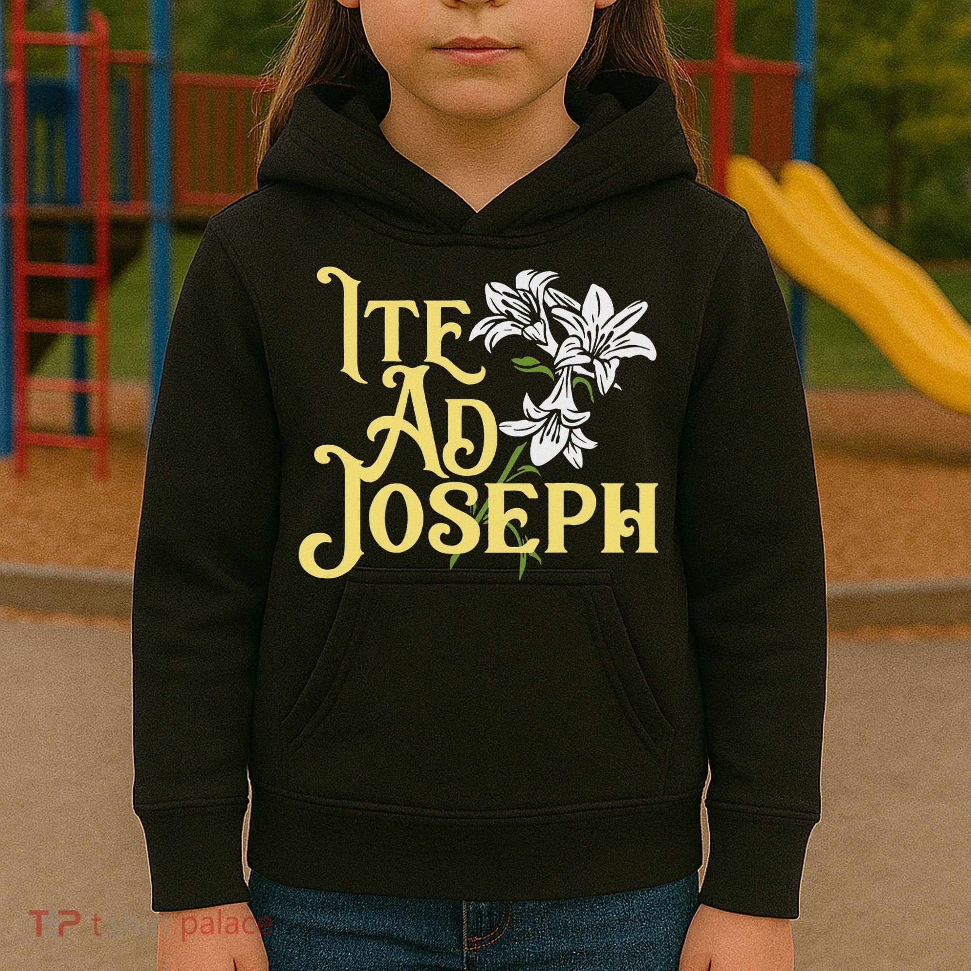St Joseph Consecration Ite Ad Joseph Latin Catholic Saints Kids Hoodie