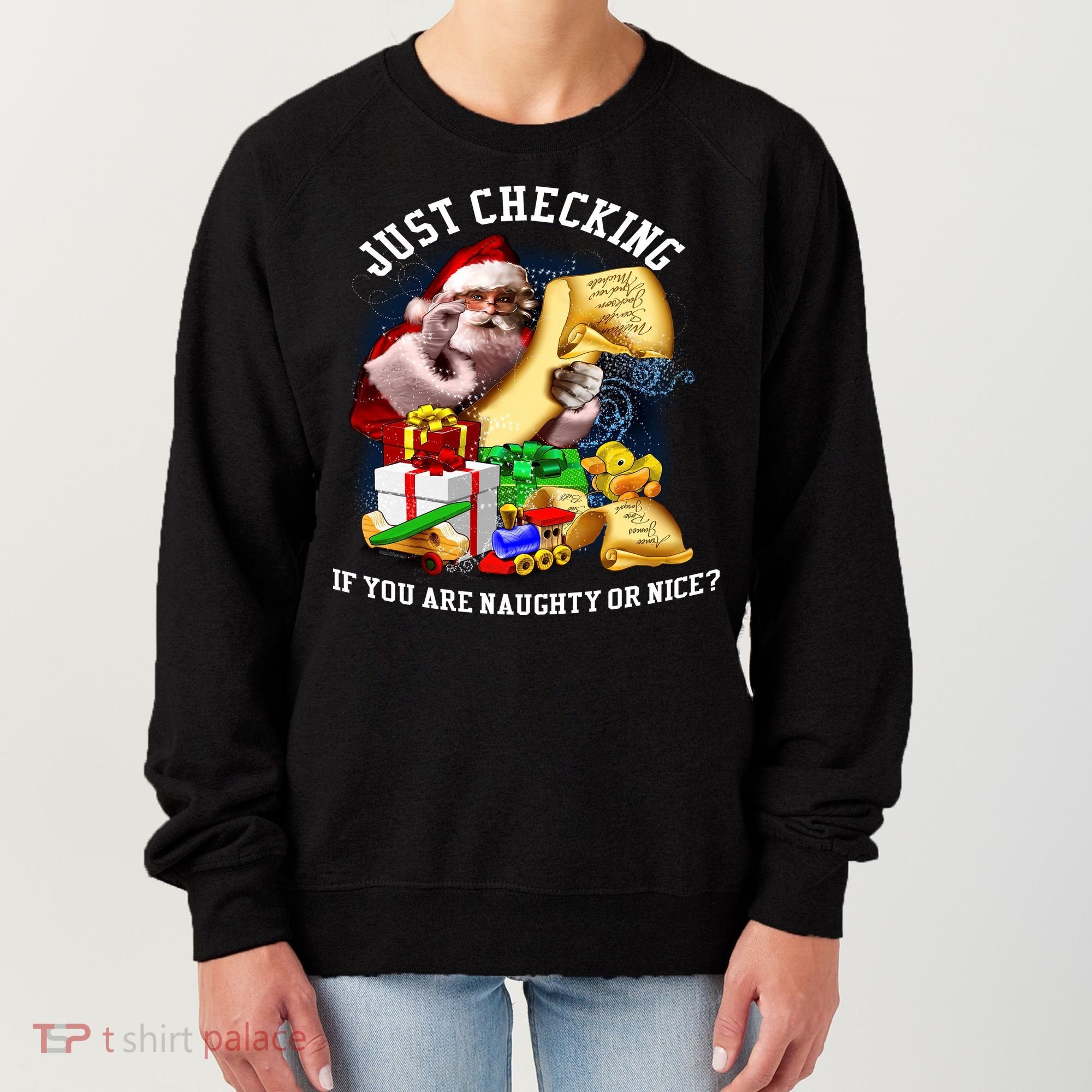 Santa Just Checking If You Are Naughty Or Nice Women's Sweatshirt