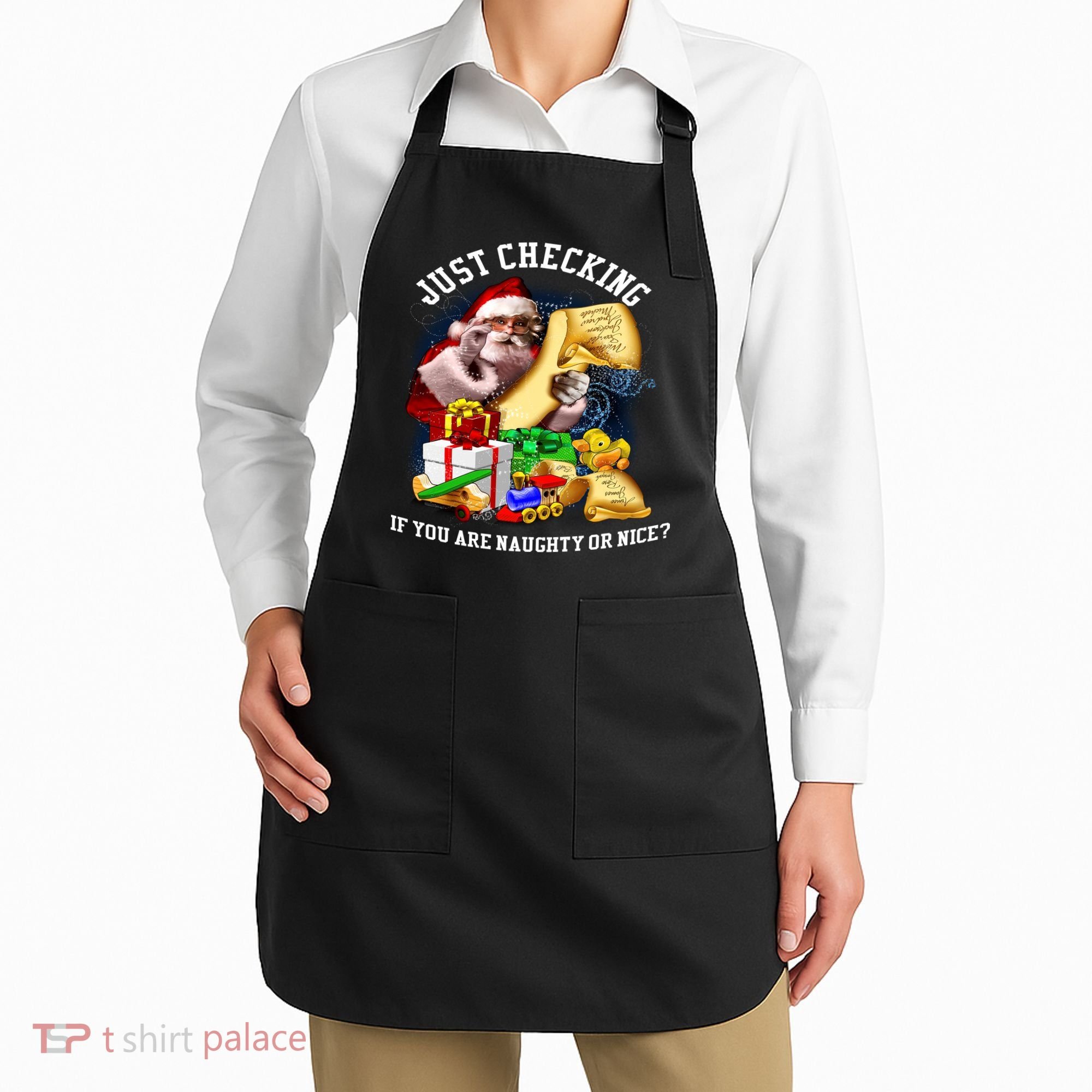 Santa Just Checking If You Are Naughty Or Nice Apron