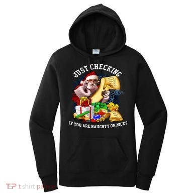 Santa Just Checking If You Are Naughty Or Nice Women's Hoodie