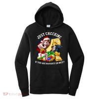 Santa Just Checking If You Are Naughty Or Nice Women's Hoodie thumb 0