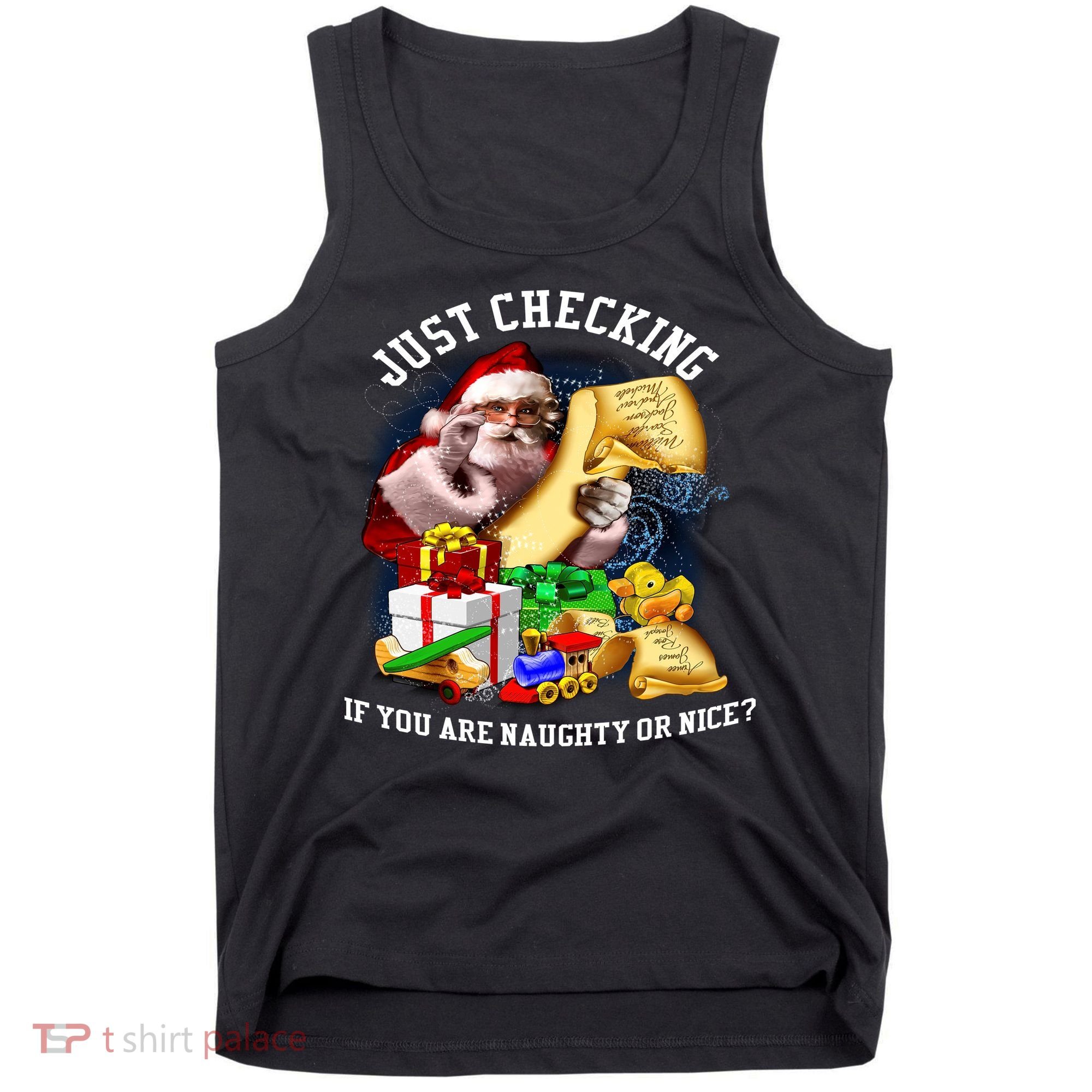 Santa Just Checking If You Are Naughty Or Nice Tank Top