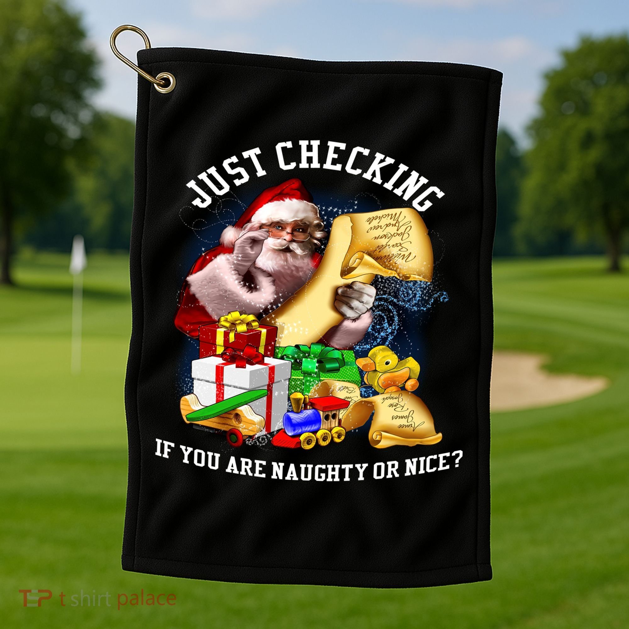 Santa Just Checking If You Are Naughty Or Nice Golf Towel