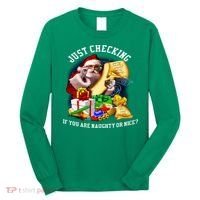 Santa Just Checking If You Are Naughty Or Nice Long Sleeve Shirt thumb 0