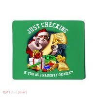 Santa Just Checking If You Are Naughty Or Nice Mousepad thumb 0