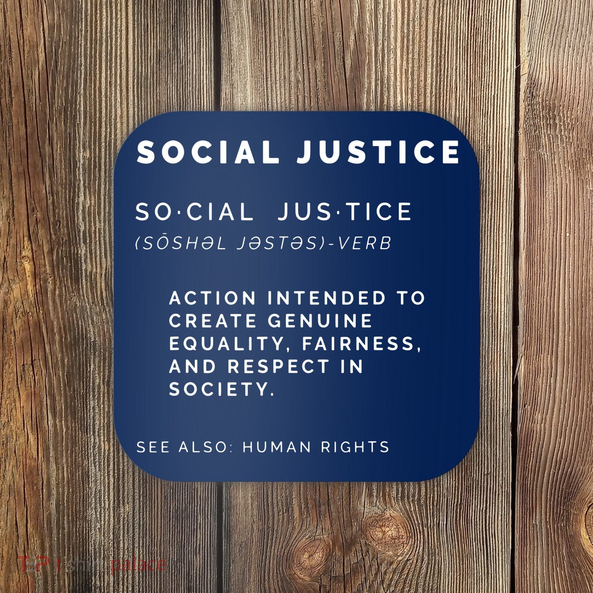 Social Justice Definition SJW, Liberal, Civil Rights Coaster