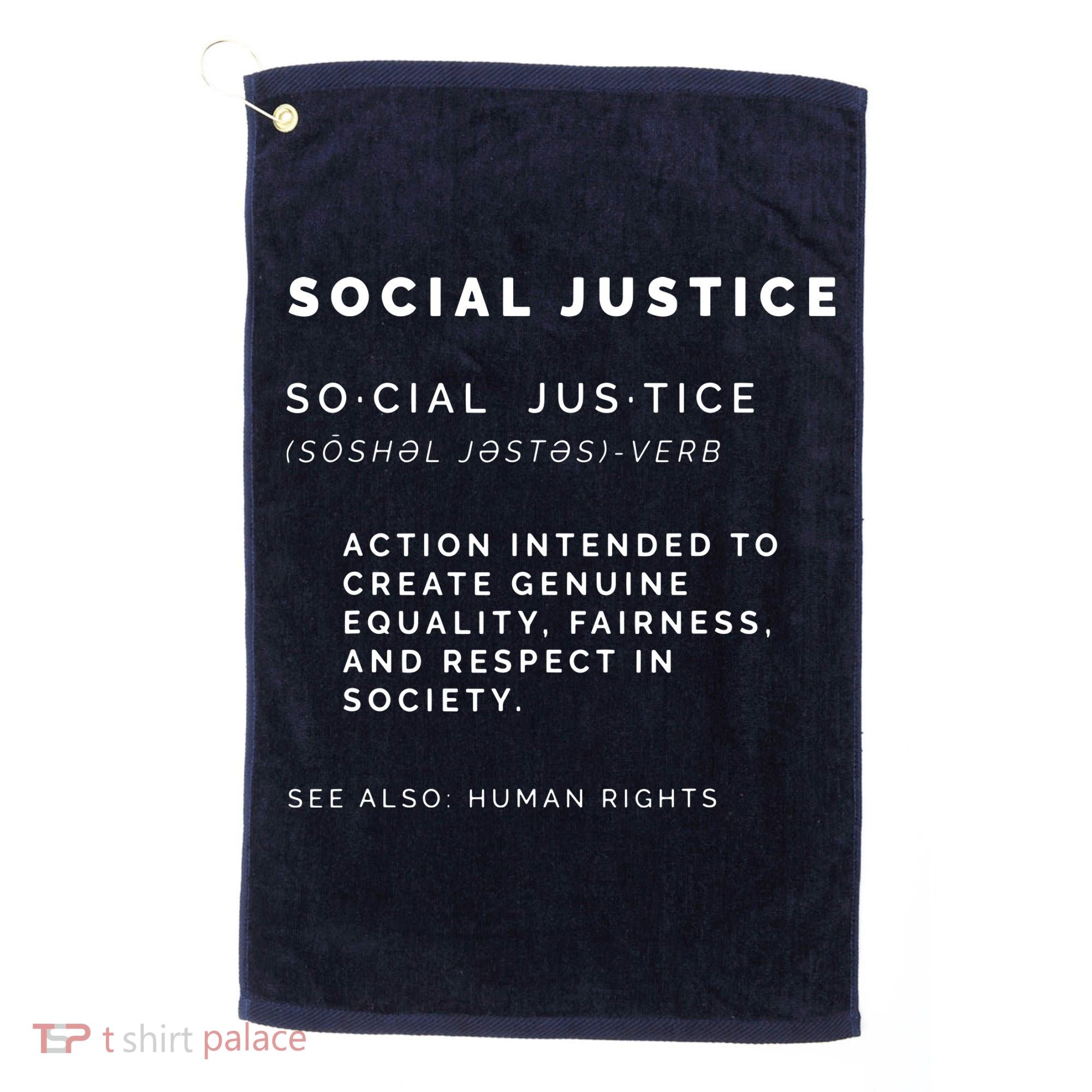 Social Justice Definition SJW, Liberal, Civil Rights Golf Towel