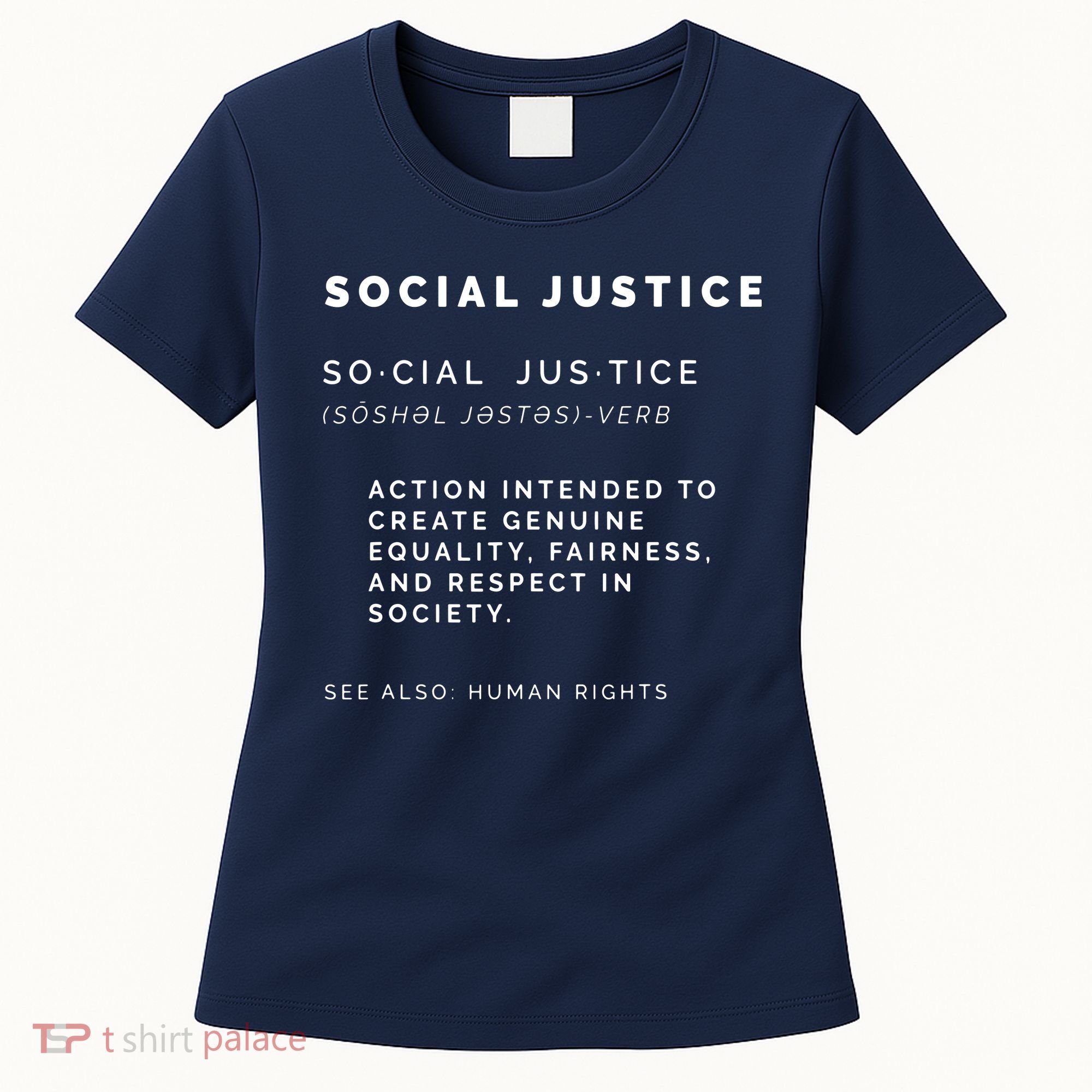 Social Justice Definition SJW, Liberal, Civil Rights Women's T-Shirt