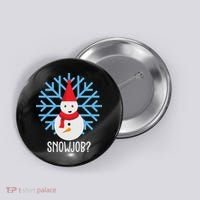 Snow Job Funny Snowman Button thumb 0