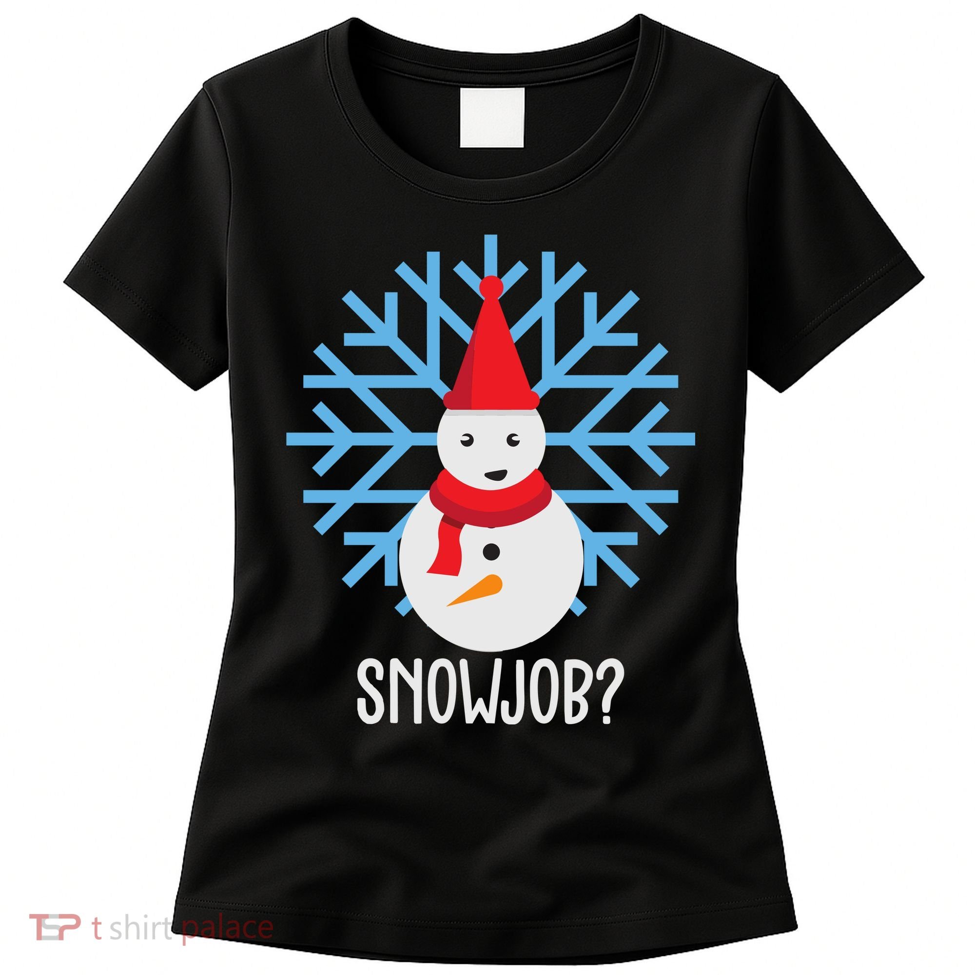 Snow Job Funny Snowman Women's T-Shirt