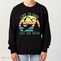 Sports Jetski Funny Cool Jet Ski Life Is Easy Just Add Water Cool Gift Women's Sweatshirt thumb 0