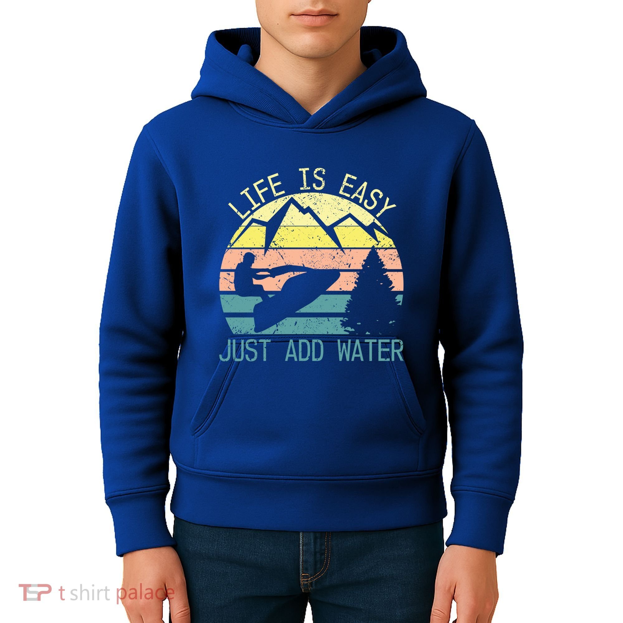 Sports Jetski Funny Cool Jet Ski Life Is Easy Just Add Water Cool Gift Kids Hoodie