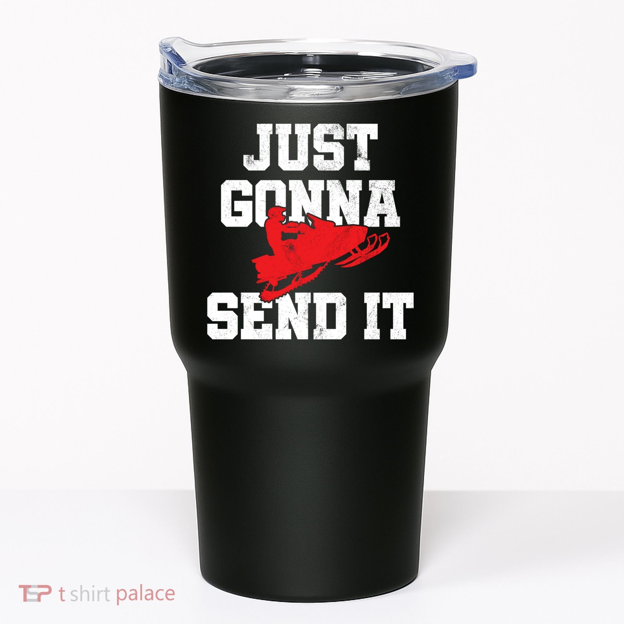 Snowmobile Just Gonna Send It Funny Freestyle Motor Sled Tumbler