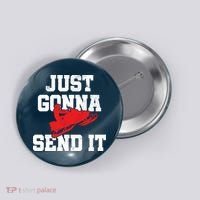 Snowmobile Just Gonna Send It Funny Freestyle Motor Sled Button thumb 0