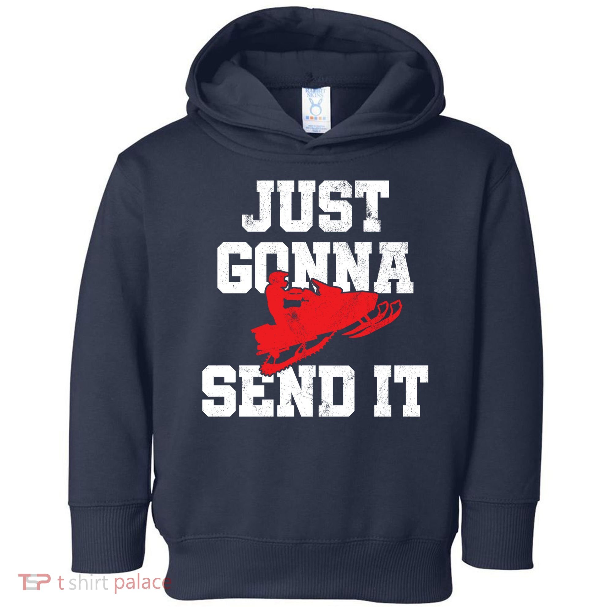 Snowmobile Just Gonna Send It Funny Freestyle Motor Sled Toddler Hoodie