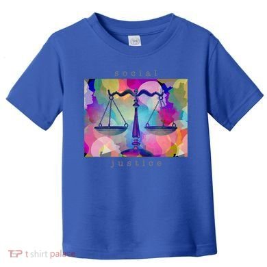Social Justice Gift Toddler T-Shirt