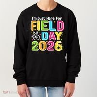 School Just Here For Field Day Teacher Student 2026 Women's Sweatshirt thumb 0