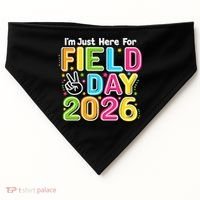 School Just Here For Field Day Teacher Student 2026 USA-Made Doggie Bandana thumb 0