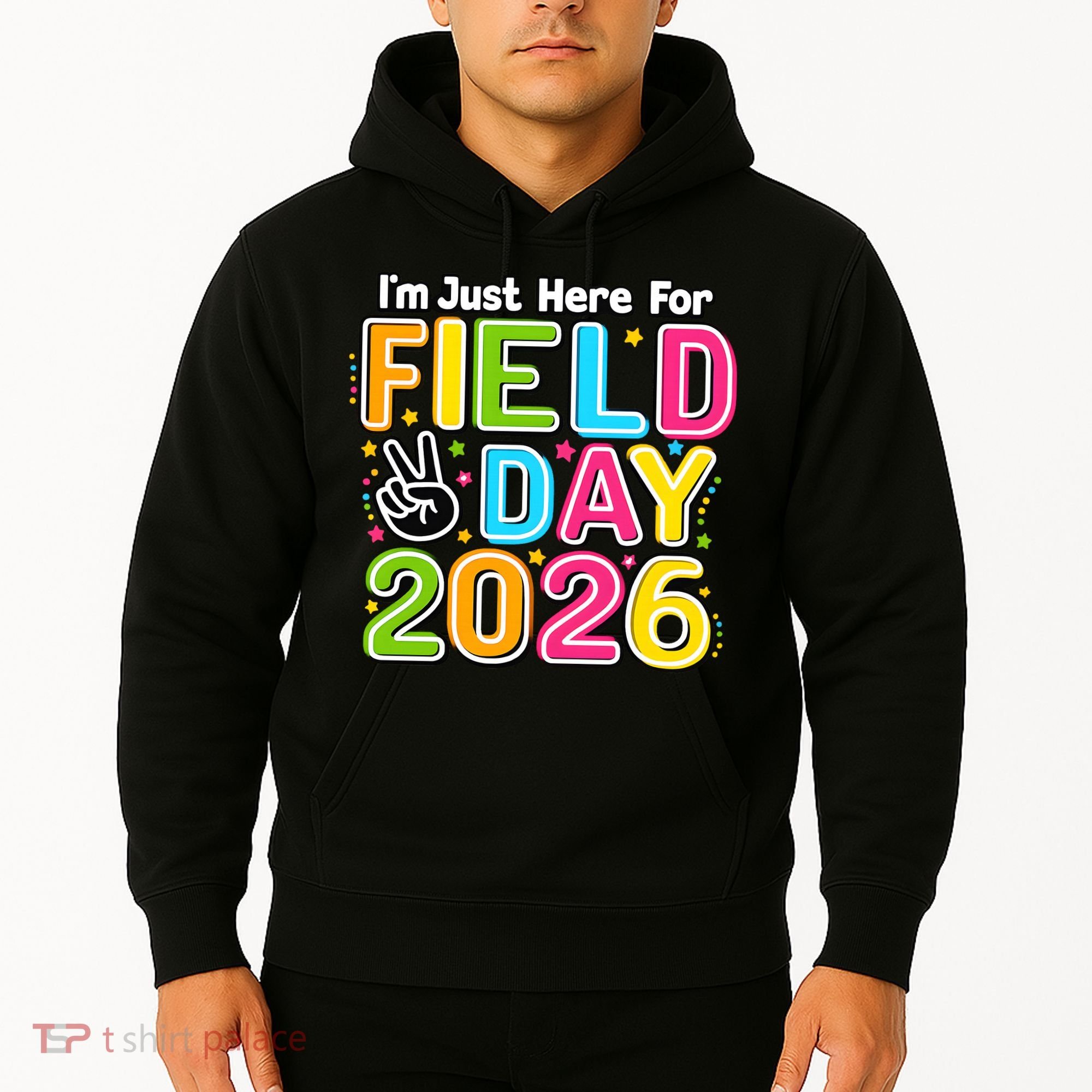 School Just Here For Field Day Teacher Student 2026 Hoodie