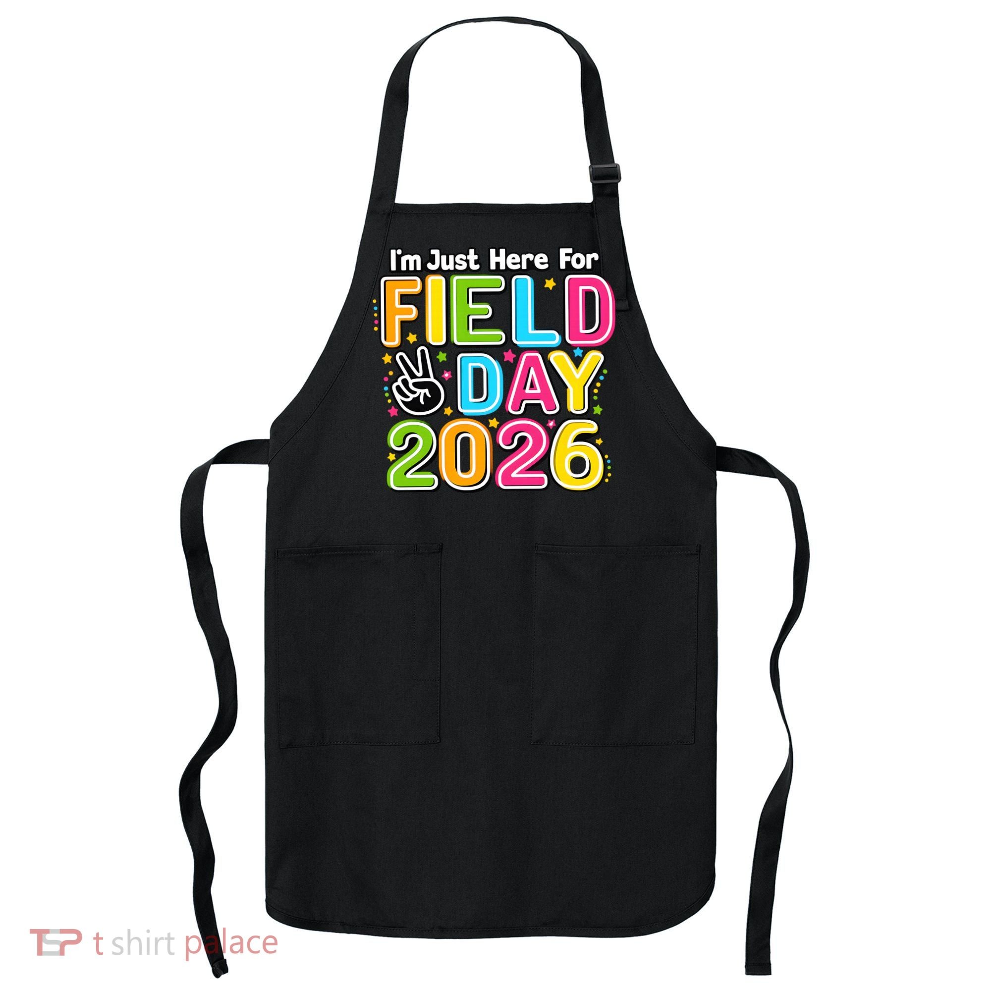 School Just Here For Field Day Teacher Student 2026 Apron
