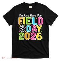 School Just Here For Field Day Teacher Student 2026 T-Shirt thumb 0