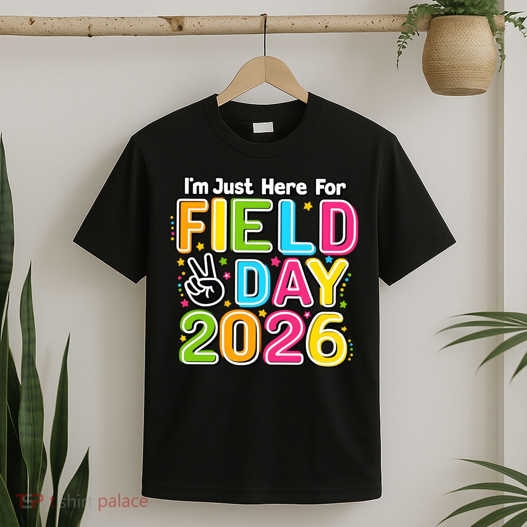 School Just Here For Field Day Teacher Student 2026 T-Shirt