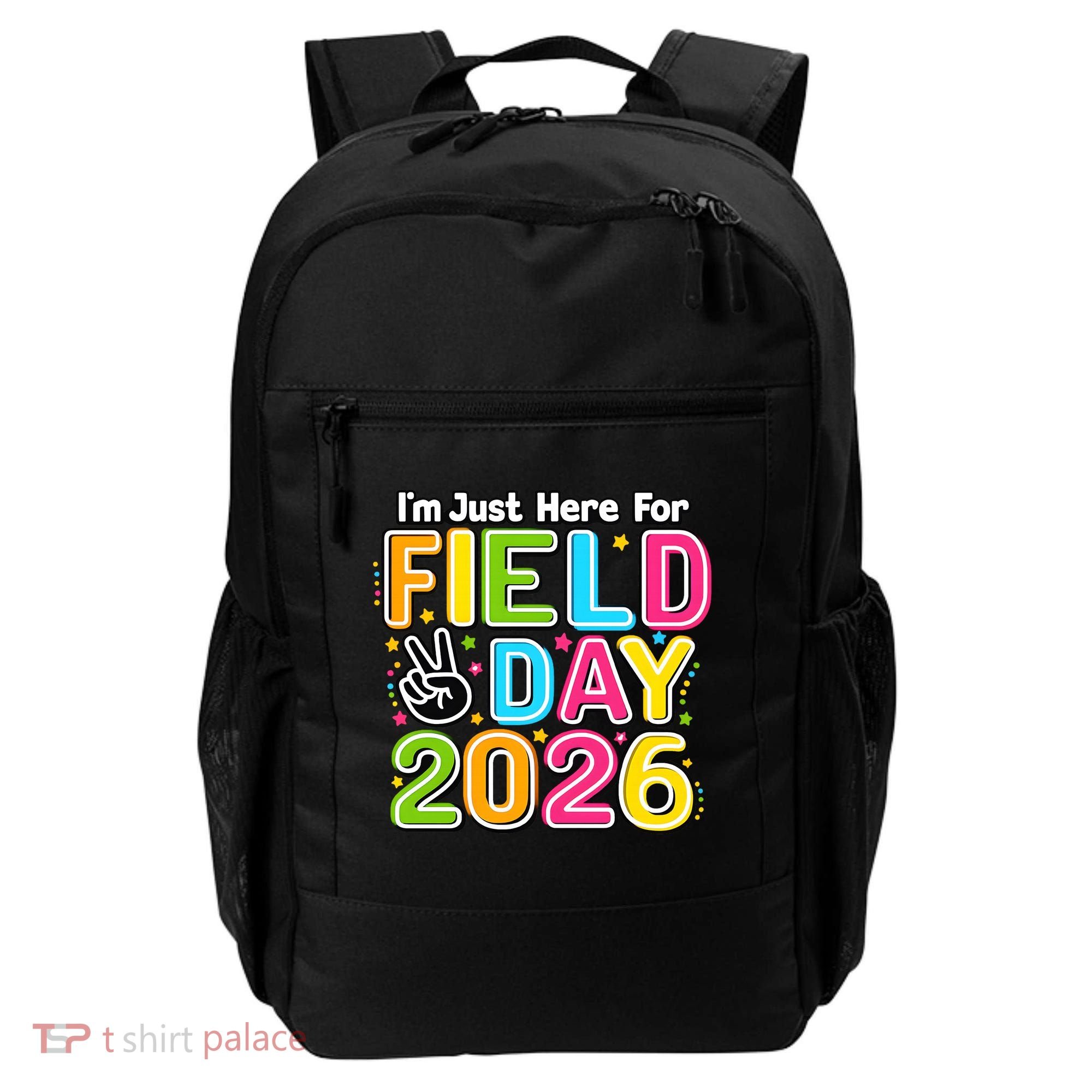 School Just Here For Field Day Teacher Student 2026 Backpack