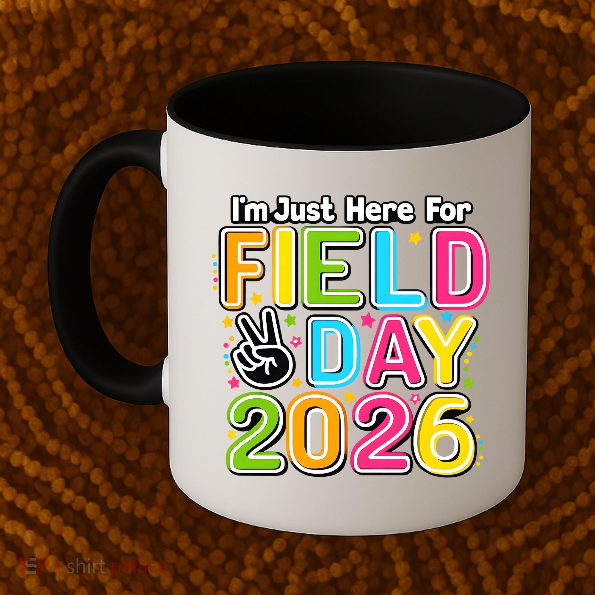 School Just Here For Field Day Teacher Student 2026 Coffee Mug