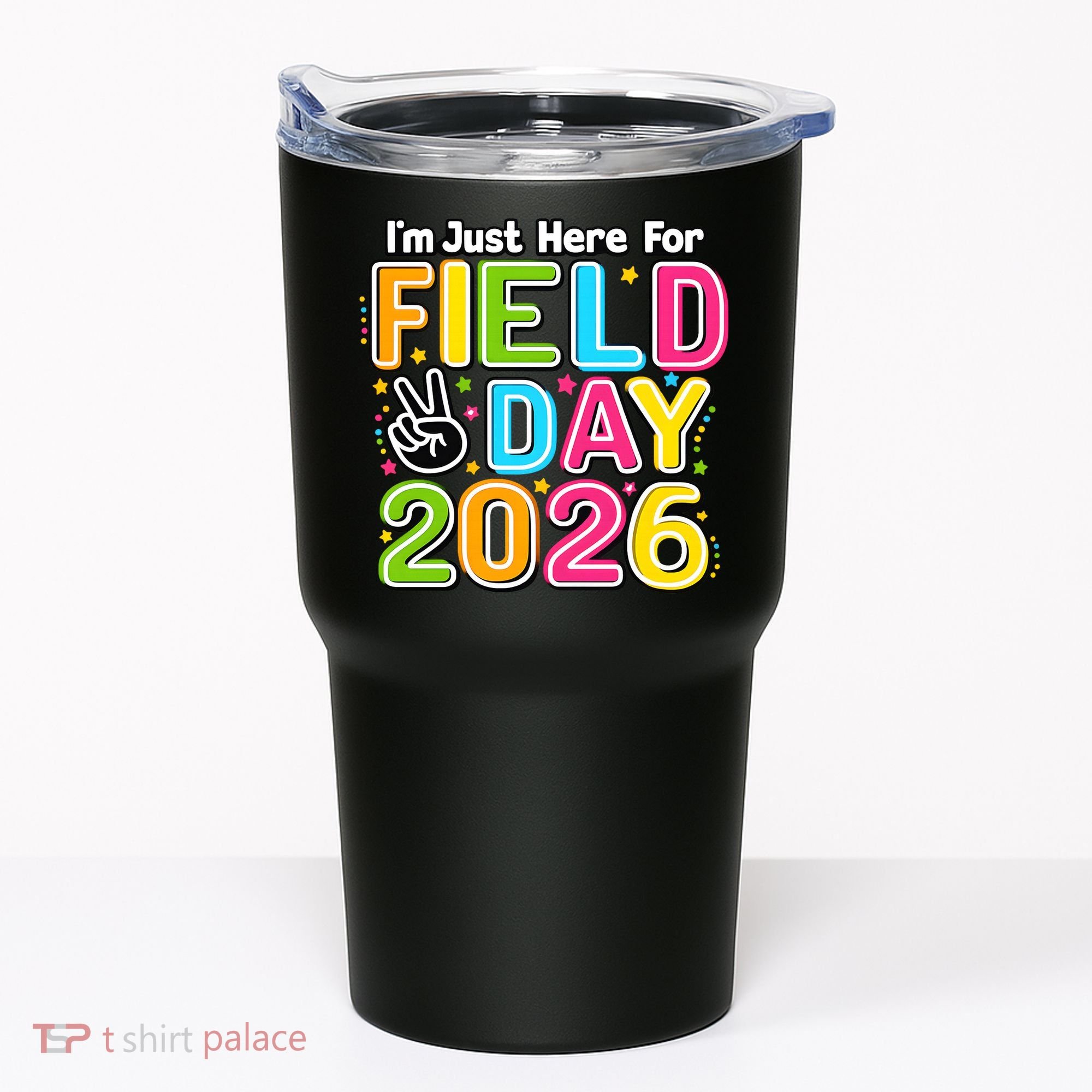 School Just Here For Field Day Teacher Student 2026 Tumbler