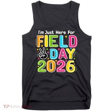 School Just Here For Field Day Teacher Student 2026 Tank Top