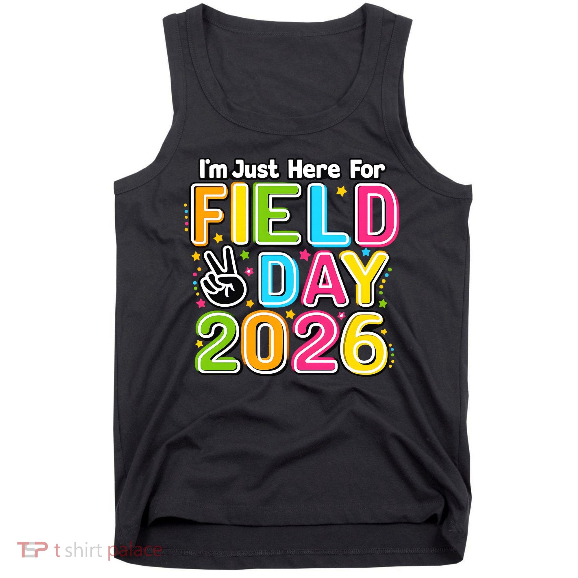 School Just Here For Field Day Teacher Student 2026 Tank Top