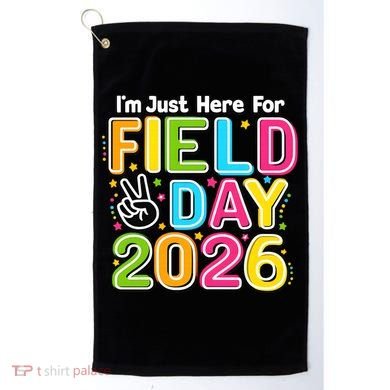 School Just Here For Field Day Teacher Student 2026 Golf Towel