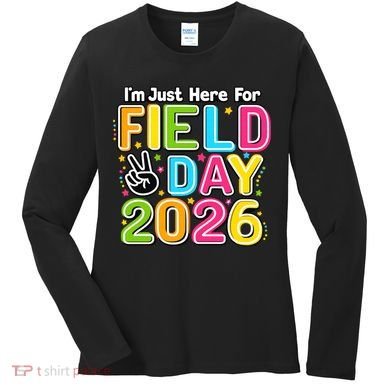 School Just Here For Field Day Teacher Student 2026 Women's Long Sleeve Shirt